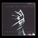 The Piano & Strings Sessions Lyrics Future Of Forestry