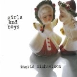 Girls And Boys Lyrics Ingrid Michaelson