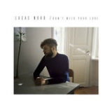 Don't Need Your Love (Single) Lyrics Lucas Nord