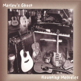 Haunting Melodies Lyrics Marley's Ghost