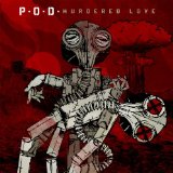 Murdered Love Lyrics P.O.D.