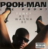 Miscellaneous Lyrics Pooh-Man (featuring Ant Banks & Too Short)