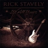 It's All Yours Lyrics Rick Stavely