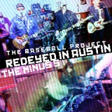 Redeyed In Austin Lyrics The Baseball Project & The Minus 5
