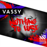 Nothing to Lose (Single) Lyrics Vassy