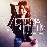 Shut Up and Dance Lyrics Victoria Duffield