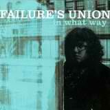 In What Way Lyrics Failures' Union