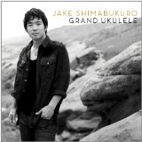 Grand Ukulele Lyrics Jake Shimabukuro
