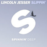 Slippin' (Extended Mix) [Single] Lyrics Lincoln Jesser