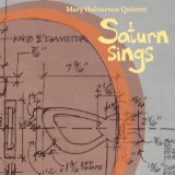Saturn Sings Lyrics Mary Halvorson