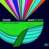 Shine for All The People Lyrics Mike Farris