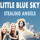 Little Blue Sky (Single) Lyrics Stealing Angels