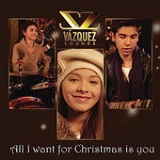 All I Want for Christmas Is You (Single) Lyrics Vazquez Sounds