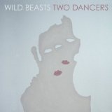 Two Dancers Lyrics Wild Beasts
