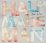 Half Made Man Lyrics Ben Sollee