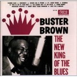 New King of the Blues Lyrics Buster Brown