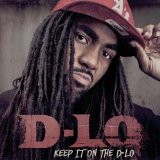 Keep It On The D-Lo Lyrics D-Lo