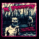 They Came From a World Long Dead Lyrics Dr. Spookenstein