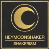 Shakerism Lyrics Heymoonshaker