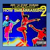 How Embarrassing Lyrics Jeff JJ Star Duran
