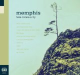 Here Comes A City Lyrics Memphis