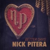 Better Days (Single) Lyrics Nick Pitera