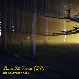 Burn The Forest (EP) Lyrics The Scattered Calm