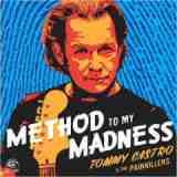 Method To My Madness Lyrics Tommy Castro & The Painkillers
