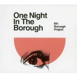 One Night In The Borough Lyrics 6th Borough Project