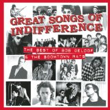 Great Songs Of Indifference: The Bob Geldof Lyrics Bob Geldof