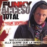 Acceso Total Tour Edition Lyrics Funky
