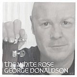 The White Rose Lyrics George Donaldson