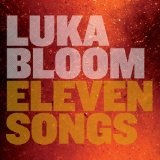 Eleven Songs Lyrics Luka Bloom