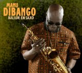 Balade en Saxo Lyrics Manu Dibango