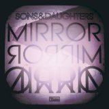 Mirror Mirror Lyrics Sons & Daughters