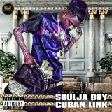 Cuban Link (Mixtape) Lyrics Soulja Boy