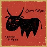 SKETCHES IN SPAIN Lyrics Steve Wynn