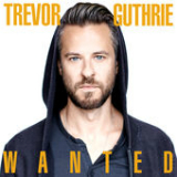 Wanted (Single) Lyrics Trevor Guthrie