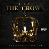 The Crown Lyrics Z-Ro