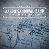 Music & Mileage Lyrics Aaron Sandoval Band