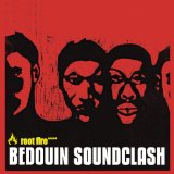 Root Fire Lyrics Bedouin Soundclash