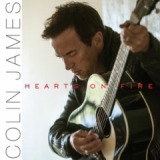 Hearts On Fire Lyrics Colin James