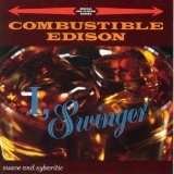 I, Swinger Lyrics Combustible Edison