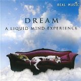 DREAM: A Liquid Mind Experience Lyrics Liquid Mind
