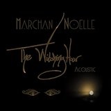 The Witching Hour (Acoustic) Lyrics Marchan Noelle
