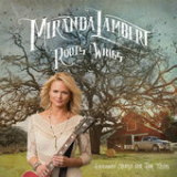 Roots and Wings (Single) Lyrics Miranda Lambert