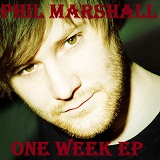 One Week EP Lyrics Phil Marshall
