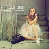 Rise And Shine (Single) Lyrics Summerlyn Powers