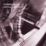 Waking A Sleepwalker Lyrics Tommy Reilly
