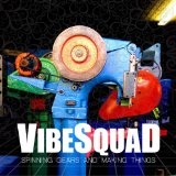 Spinning Gears and Making Things Lyrics VibeSquaD